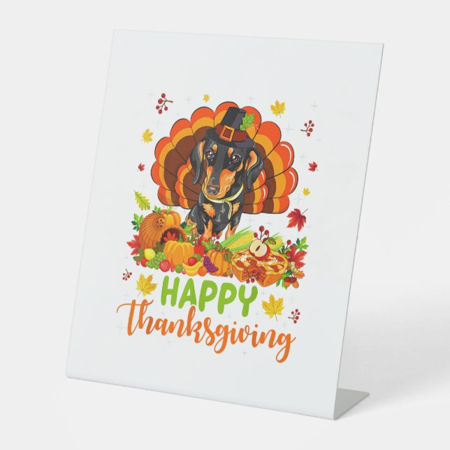 Happy Thanksgiving Dachshund Dog Turkey Dog Lover  Pedestal Sign (Front)