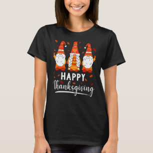 Happy Thanksgiving Day Gnomes Autumn Leaves Fall G T-Shirt