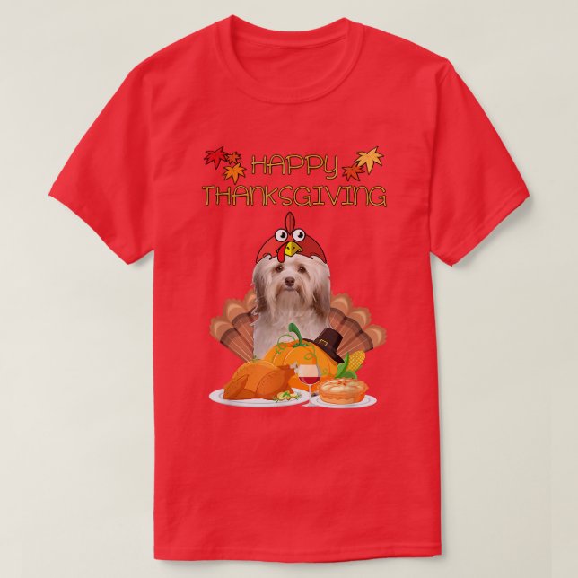 Happy Thanksgiving Day Havanese Gifts Dog Funny Tu T-Shirt (Design Front)