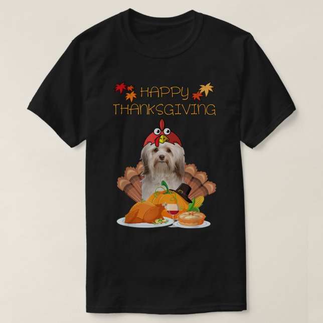 Happy Thanksgiving Day Havanese Gifts Dog Funny Tu T-Shirt (Design Front)