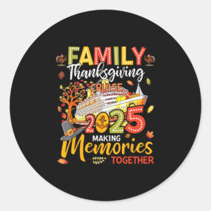 Happy Thanksgiving Family Cruise Trip Vacation Men Classic Round Sticker