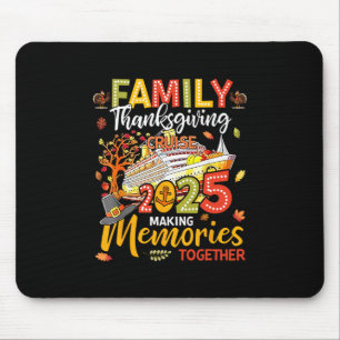 Happy Thanksgiving Family Cruise Trip Vacation Men Mouse Mat