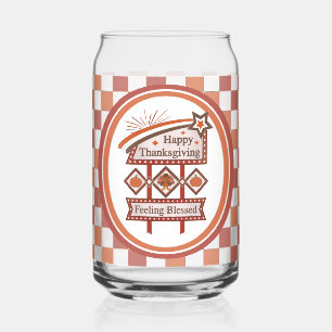 Happy Thanksgiving Feeling Blessed Retro Sign Can Glass