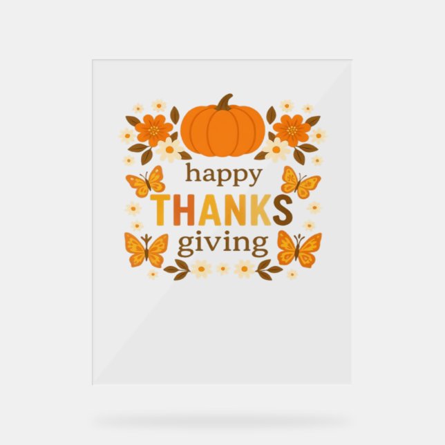 Happy Thanksgiving Floral Pumpkin Classic T-Shirt Acrylic Sign (Front)