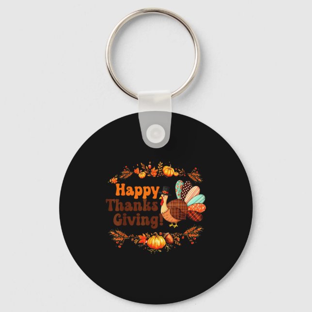 Happy Thanksgiving For Turkey Day Family Dinner Me Key Ring (Front)