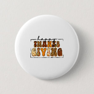 Happy Thanksgiving For Turkey Day Family Dinner Th 6 Cm Round Badge