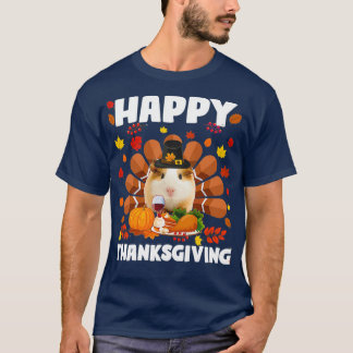 Happy Thanksgiving Funny Guinea Pig  (2)  T-Shirt