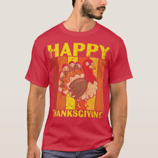 Happy Thanksgiving Funny Holiday Thanksgiving Turk T-Shirt