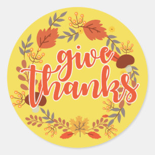 Happy Thanksgiving   Give Thanks Classic Round Sticker