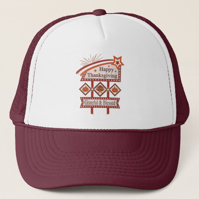 Happy Thanksgiving Grateful & Blessed Retro Sign Trucker Hat (Front)
