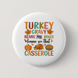 Happy Thanksgiving Gravy Beans And Rolls Let Me Cu 6 Cm Round Badge