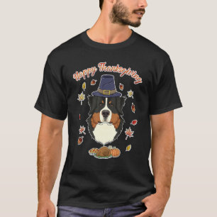 Happy Thanksgiving I Dog   I Bernese Mountain Dog T-Shirt