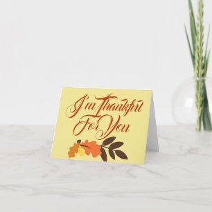 Happy Thanksgiving I'm Thankful For You Holiday Card