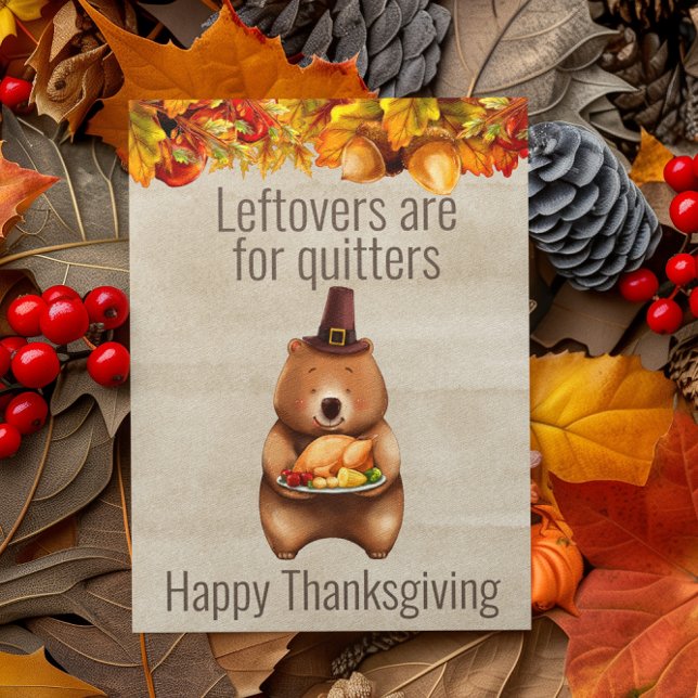 Happy Thanksgiving Leftovers are for Quitters Postcard (Creator Uploaded)