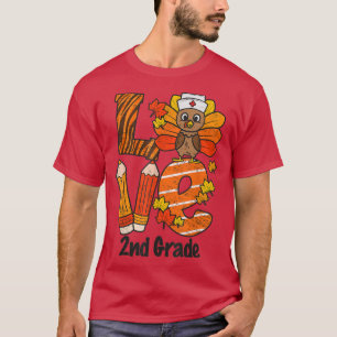 Happy Thanksgiving Love 2nd Grade Teacher Turkey A T-Shirt