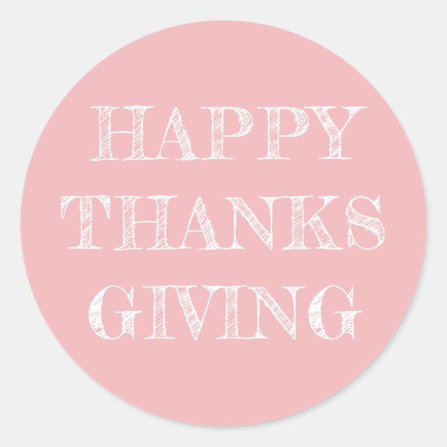 Happy Thanksgiving Modern Simple Rose Pink Classic Round Sticker (Front)