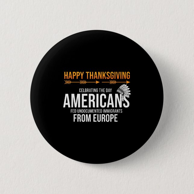 Happy Thanksgiving, Native American Truth_ America 6 Cm Round Badge (Front)