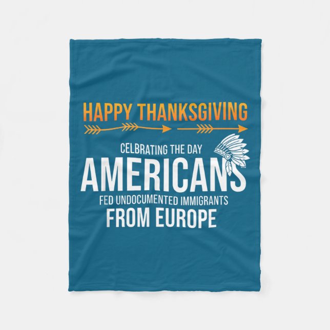 Happy Thanksgiving, Native American Truth_ America Fleece Blanket (Front)
