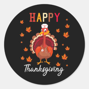 Happy Thanksgiving Nurse NursingCute happy turkey Classic Round Sticker