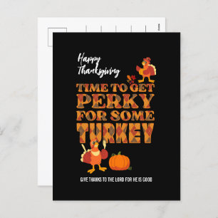 Happy Thanksgiving PERKY FOR TURKEY Christian Holiday Postcard