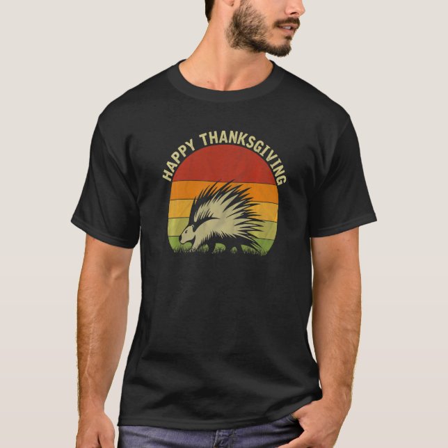 Happy Thanksgiving Porcupine  Cute Thanksgiving Co T-Shirt (Front)