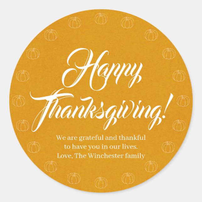 Happy Thanksgiving pumpkin spice custom script Classic Round Sticker (Front)