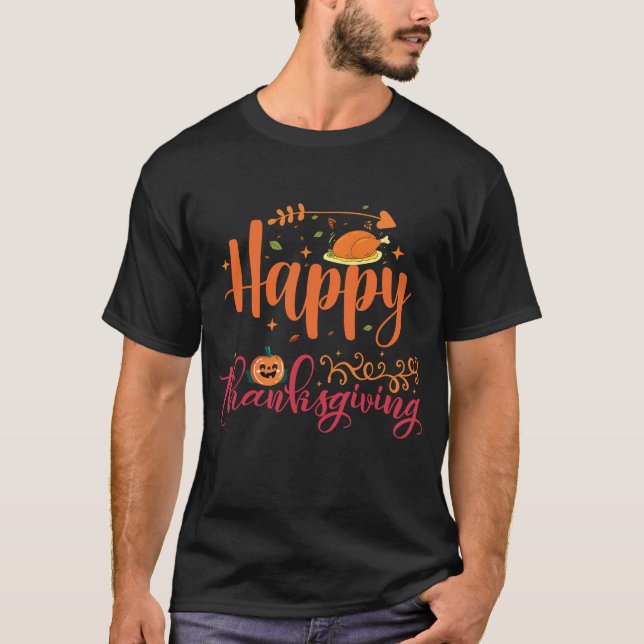  Happy Thanksgiving T-Shirt Thanksgiving Day  (Front)