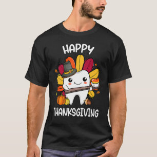 Happy Thanksgiving Teeth Dental Squad Turkey Thank T-Shirt