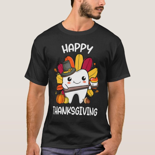 Happy Thanksgiving Teeth Dental Squad Turkey Thank T-Shirt (Front)