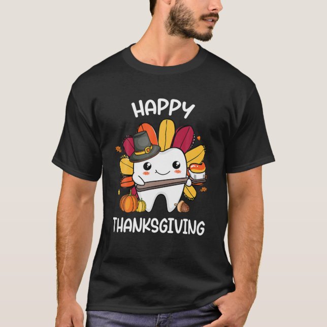 Happy Thanksgiving Teeth Dental Squad Turkey Thank T-Shirt (Front)