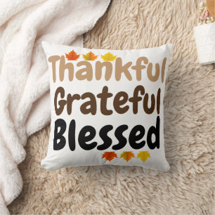happy Thanksgiving Thankful, Grateful, Blessed Cushion