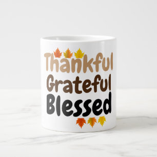 happy Thanksgiving Thankful, Grateful, Blessed Large Coffee Mug