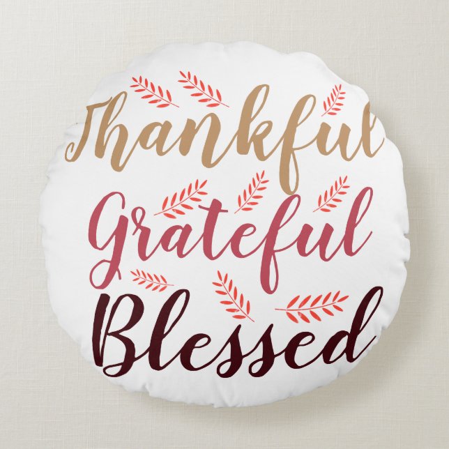happy Thanksgiving Thankful, Grateful, Blessed T-S Round Cushion (Front)
