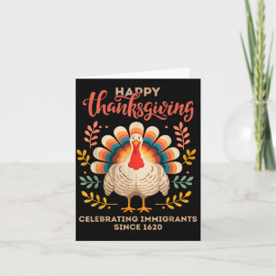 Happy Thanksgiving Turkey Celebrating Immigrants S Card