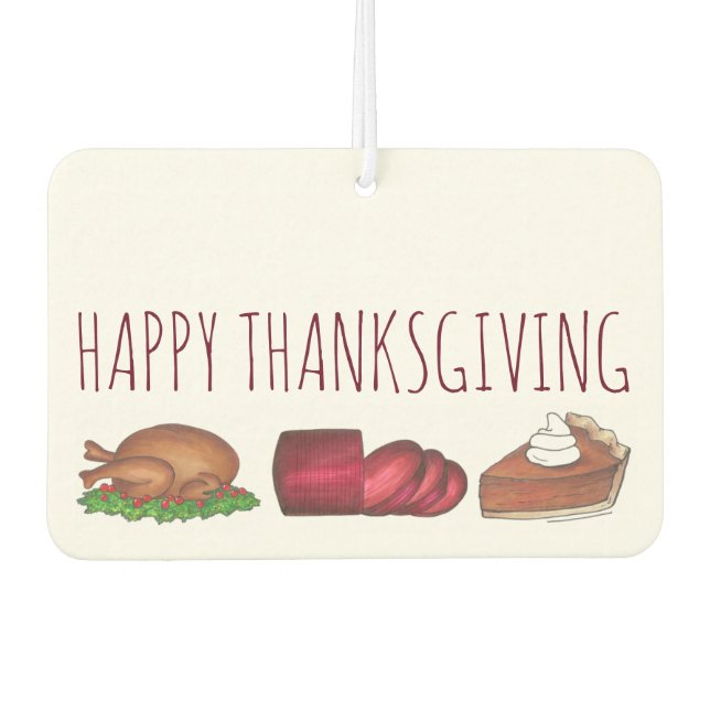 Happy Thanksgiving Turkey Cranberry Pie Dinner Car Air Freshener (Front)