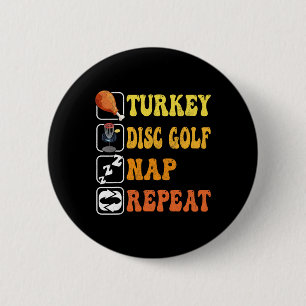 Happy Thanksgiving Turkey Disc Golf Nap Repeat Gro 6 Cm Round Badge
