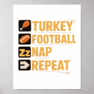 Happy Thanksgiving Turkey Football Nap Repeat Funn Poster