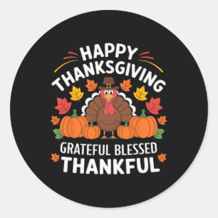 Happy Thanksgiving Turkey Grateful Blessed Thankfu Classic Round Sticker