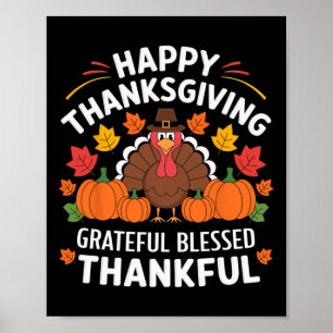 Happy Thanksgiving Turkey Grateful Blessed Thankfu Poster