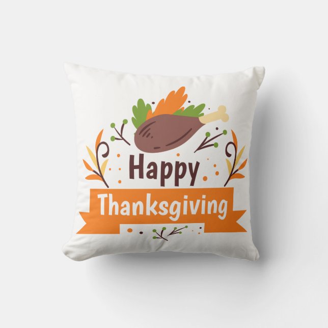 Happy Thanksgiving Turkey Leg Throw Pillow (Front)