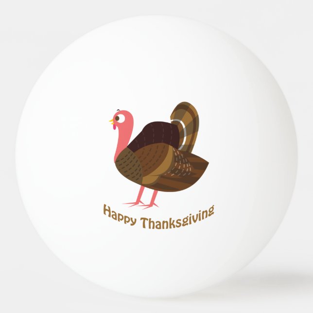 Happy Thanksgiving! Turkey Ping Pong Ball (Front)