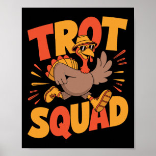 Happy Thanksgiving Turkey Trot Squad Funny Thanksg Poster