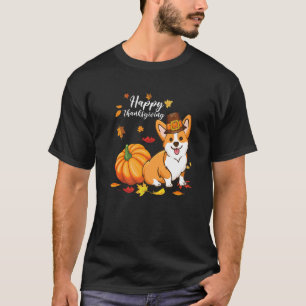 Happy Thanksgiving Welsh Corgi Autumn Fall Thanksg T-Shirt
