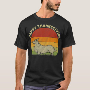 Happy Thanksgiving Welsh Corgi Lovers Thanksgiving T-Shirt
