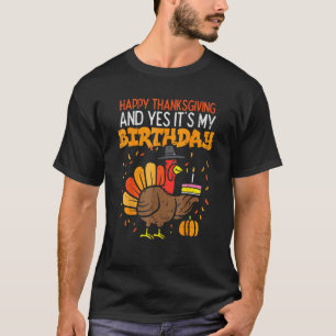 Happy Thanksgiving Yes Its My Birthday Turkey Men  T-Shirt