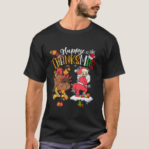 Happy Thanksmas Turkey Santa Claus Thanksgiving Ch T-Shirt