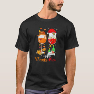 Happy Thanksmas Wine Thanksgiving Christmas   T-Shirt
