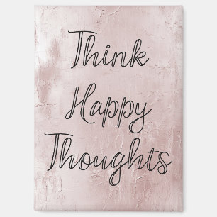 Happy Thoughts Dusty Rose Blush Pink  Magnet