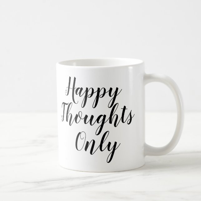 Happy Thoughts Only | Inspiring Slogan Quote Mug (Right)