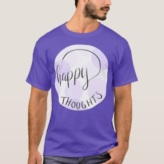 Happy Thoughts sticker T-Shirt